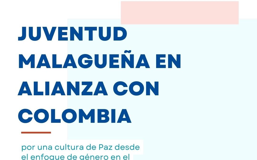 Juventud malagueña en alianza con Colombia por una cultura de Paz desde el enfoque de género en el marco de los ODS